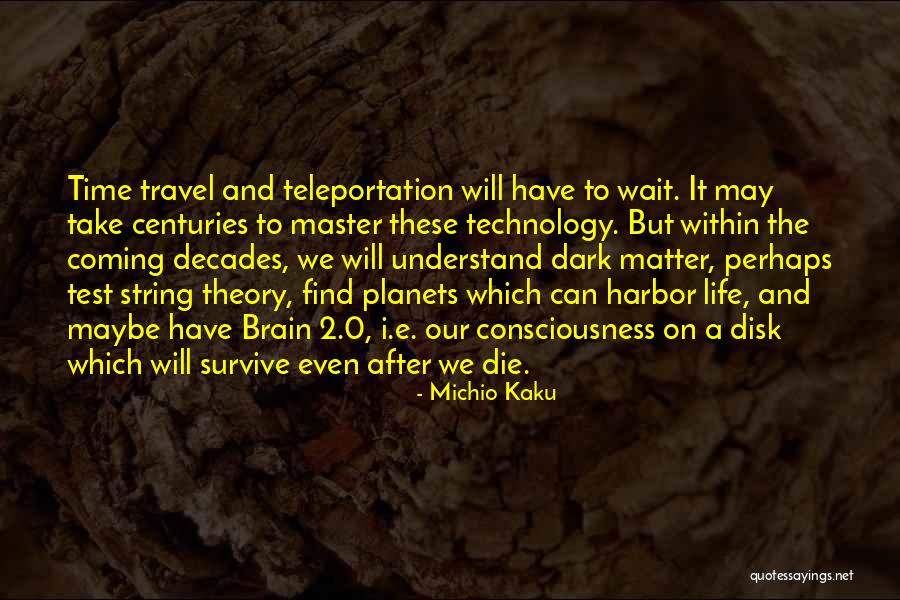 Disk Quotes By Michio Kaku Disk Quotes By Michio Kaku