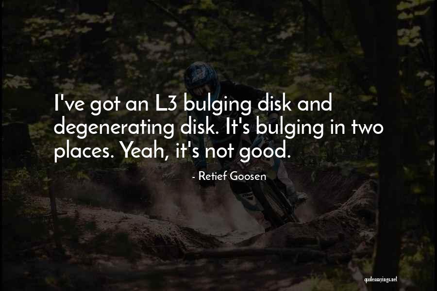 Disk Quotes By Retief Goosen Disk Quotes By Retief Goosen