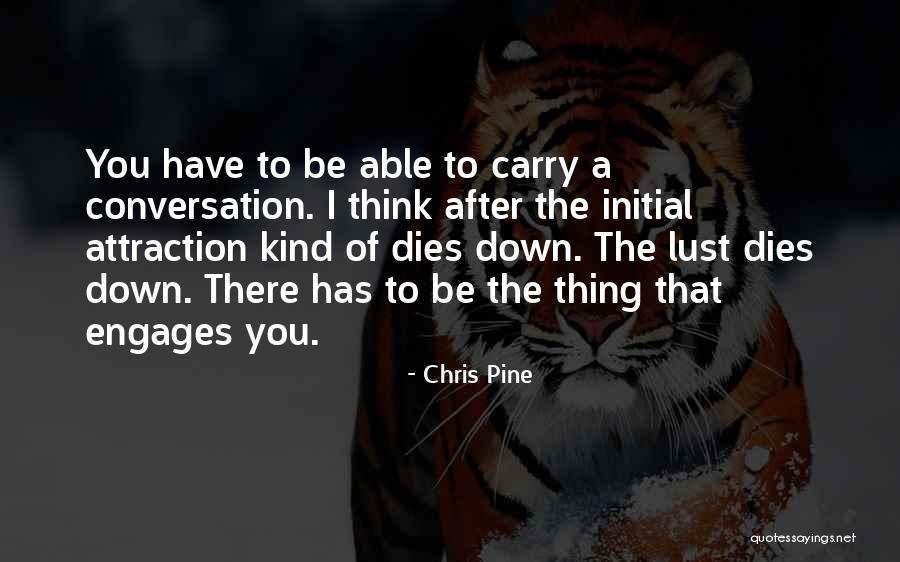 Diskussion Bedeutung Quotes By Chris Pine Diskussion Bedeutung Quotes By Chris Pine