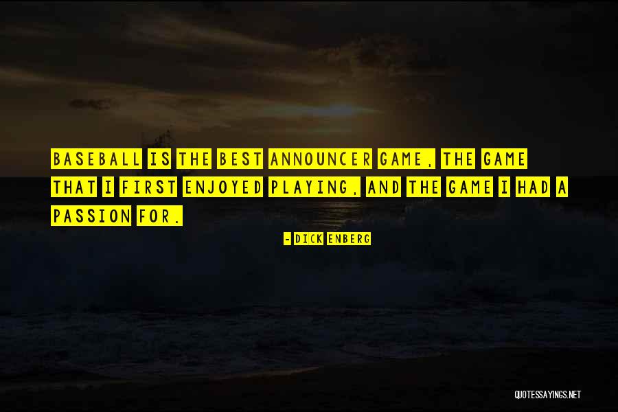 Diskussion Bedeutung Quotes By Dick Enberg Diskussion Bedeutung Quotes By Dick Enberg