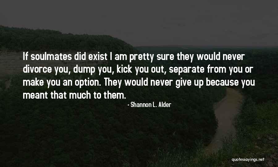 Disley Private Quotes By Shannon L. Alder Disley Private Quotes By Shannon L. Alder