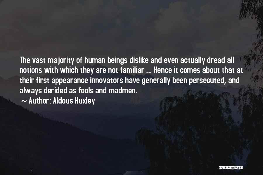 Dislike Change Quotes By Aldous Huxley