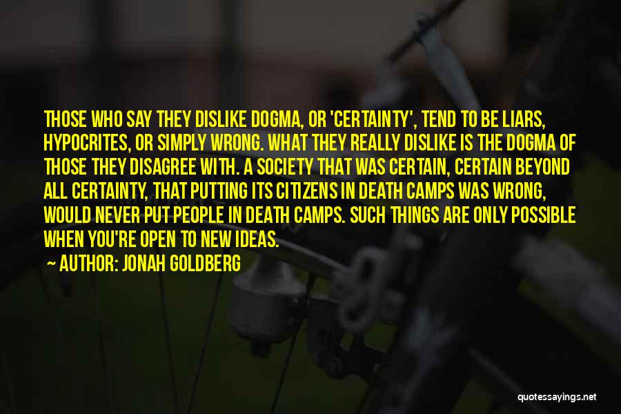 Dislike Liars Quotes By Jonah Goldberg