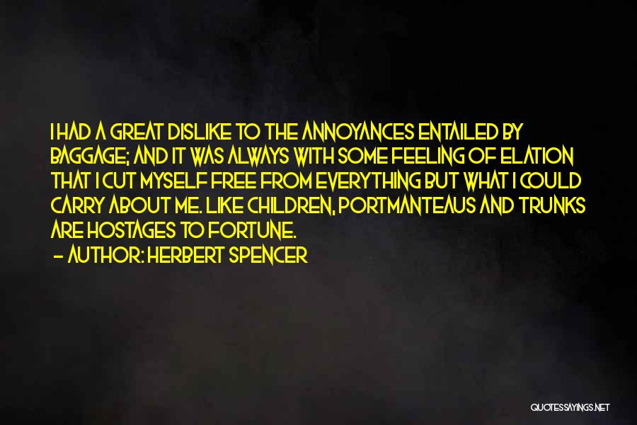 Dislike Me Quotes By Herbert Spencer