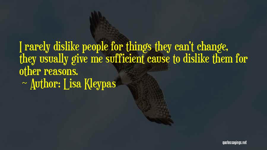 Dislike Me Quotes By Lisa Kleypas