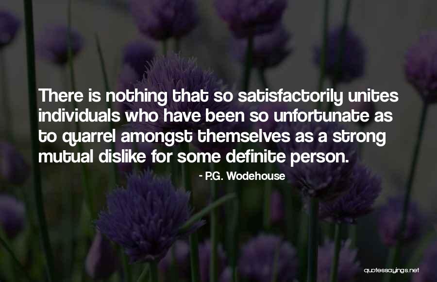 Dislike Person Quotes By P.G. Wodehouse Dislike Person Quotes By P.G. Wodehouse