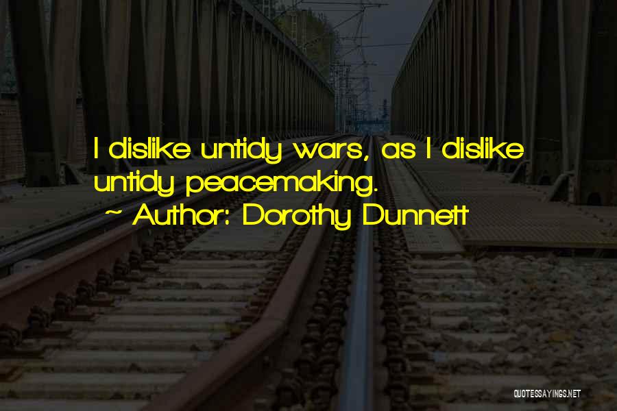 Dislike Quotes By Dorothy Dunnett