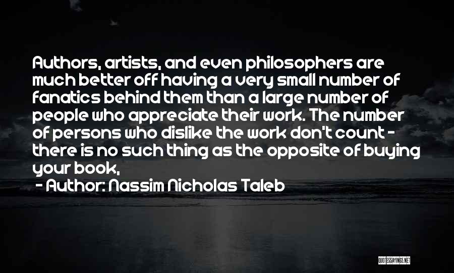 Dislike Work Quotes By Nassim Nicholas Taleb