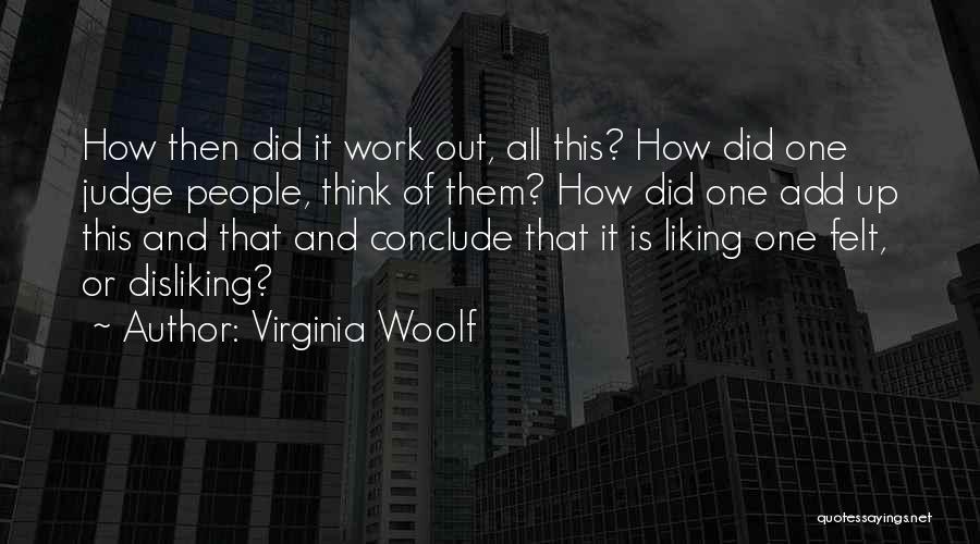Dislike Work Quotes By Virginia Woolf