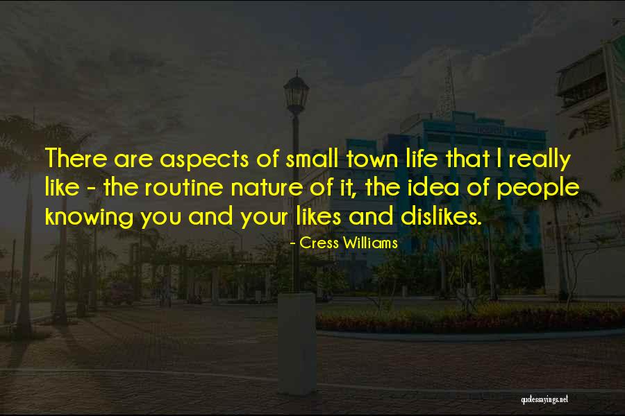 Dislikes And Likes Quotes By Cress Williams Dislikes And Likes Quotes By Cress Williams
