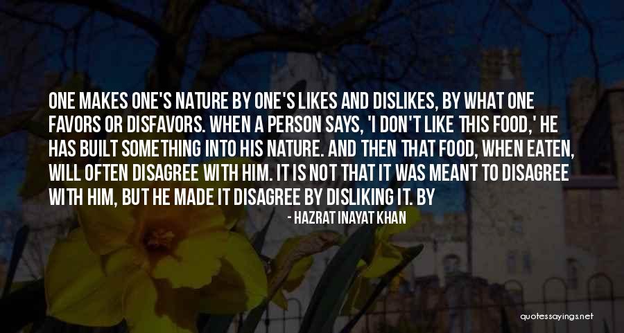 Dislikes And Likes Quotes By Hazrat Inayat Khan Dislikes And Likes Quotes By Hazrat Inayat Khan