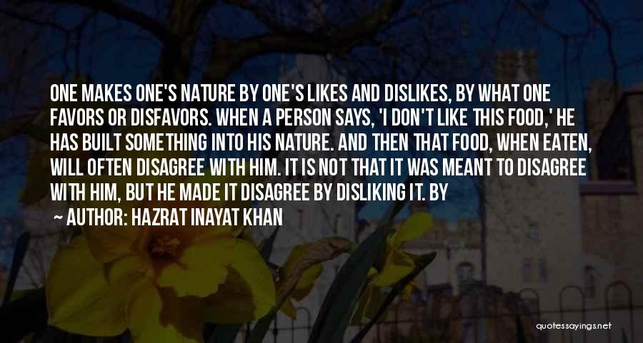 Disliking A Person Quotes By Hazrat Inayat Khan