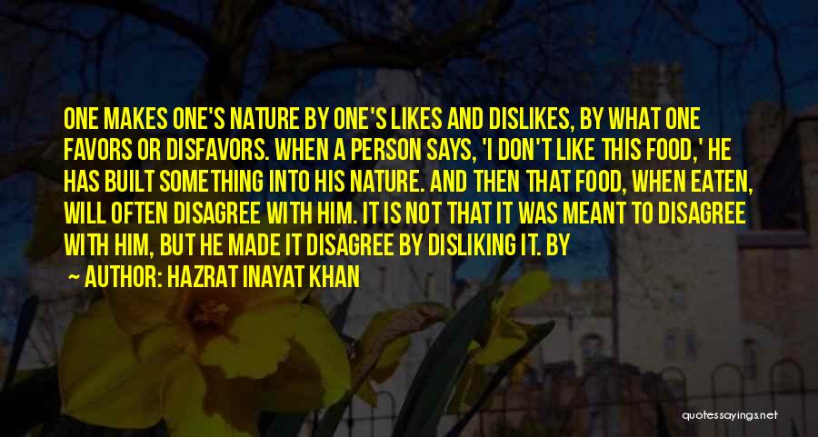 Disliking Quotes By Hazrat Inayat Khan