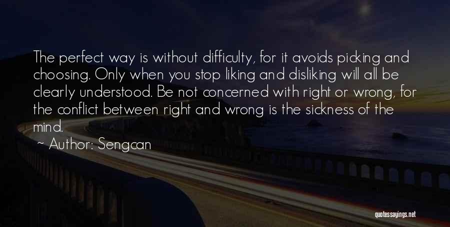 Disliking Quotes By Sengcan