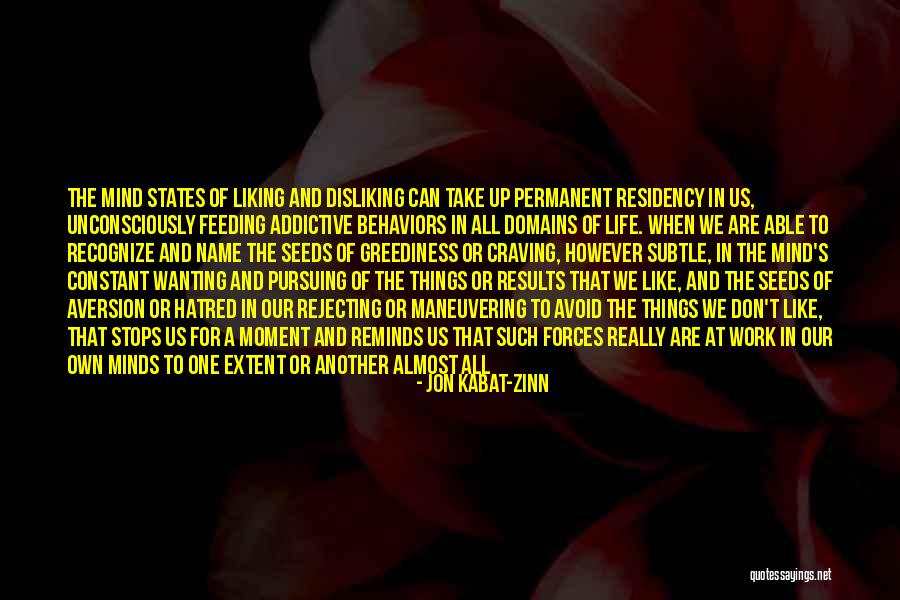 Disliking Work Quotes By Jon Kabat-Zinn Disliking Work Quotes By Jon Kabat-Zinn