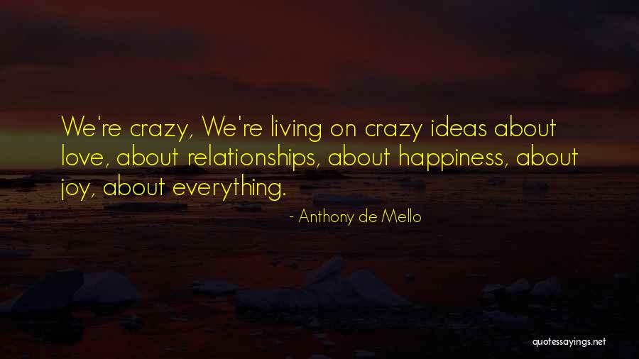Dislocating Peroneal Tendons Quotes By Anthony De Mello Dislocating Peroneal Tendons Quotes By Anthony De Mello