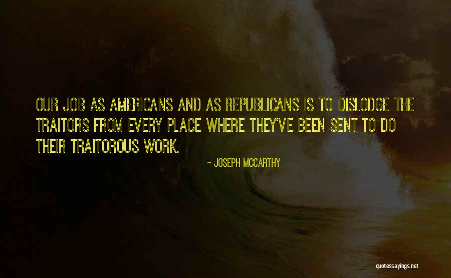 Dislodge Quotes By Joseph McCarthy Dislodge Quotes By Joseph McCarthy