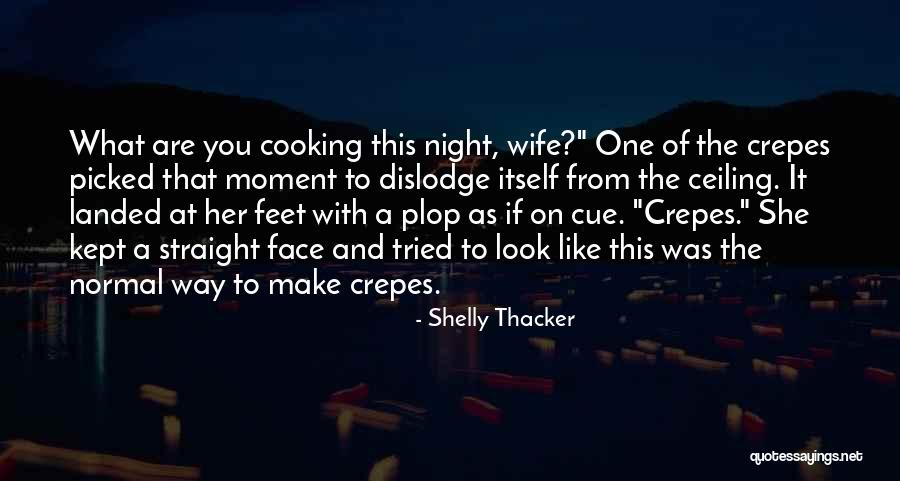 Dislodge Quotes By Shelly Thacker Dislodge Quotes By Shelly Thacker