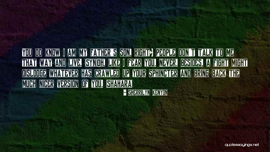 Dislodge Quotes By Sherrilyn Kenyon Dislodge Quotes By Sherrilyn Kenyon