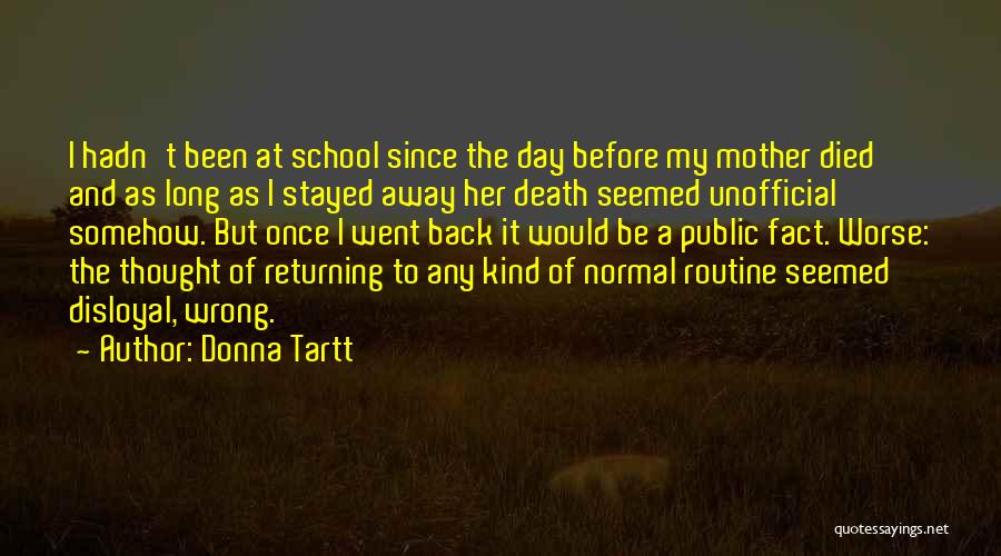 Disloyal Quotes By Donna Tartt