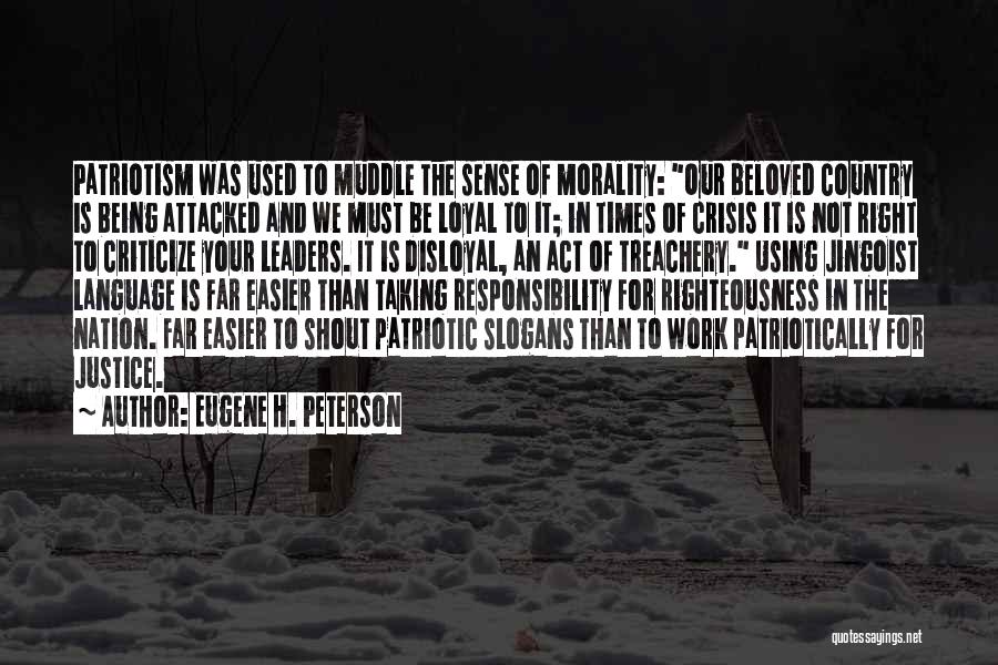 Disloyal Quotes By Eugene H. Peterson