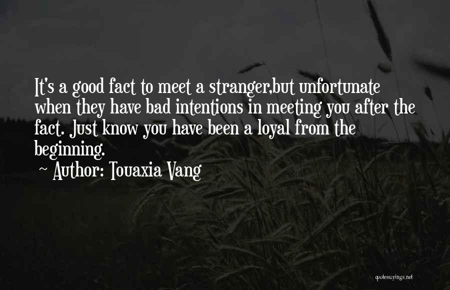 Disloyalty Friendship Quotes By Touaxia Vang