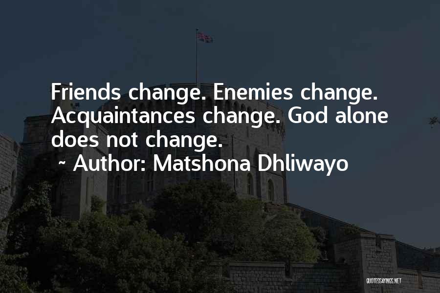 Disloyalty Of Friends Quotes By Matshona Dhliwayo