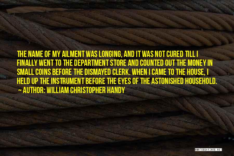 Dismayed Quotes By William Christopher Handy