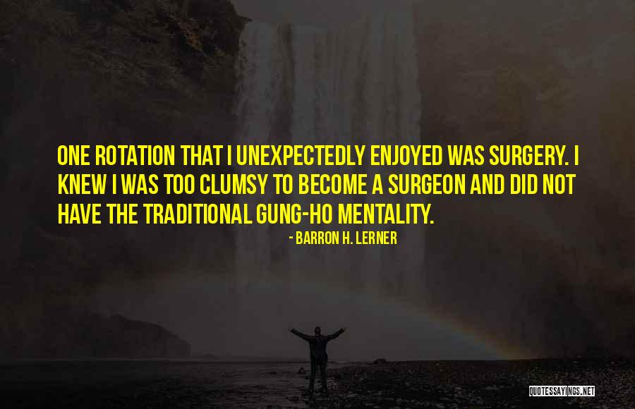 Dismembering Lahui Quotes By Barron H. Lerner Dismembering Lahui Quotes By Barron H. Lerner