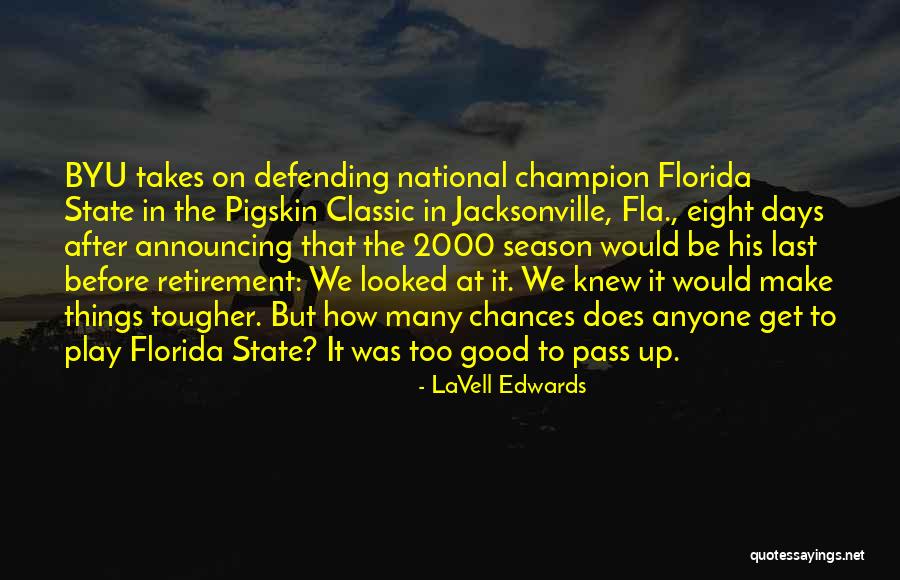 Dismembering The Male Quotes By LaVell Edwards Dismembering The Male Quotes By LaVell Edwards
