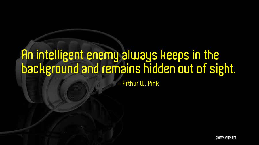 Dismemberment Mod Quotes By Arthur W. Pink Dismemberment Mod Quotes By Arthur W. Pink