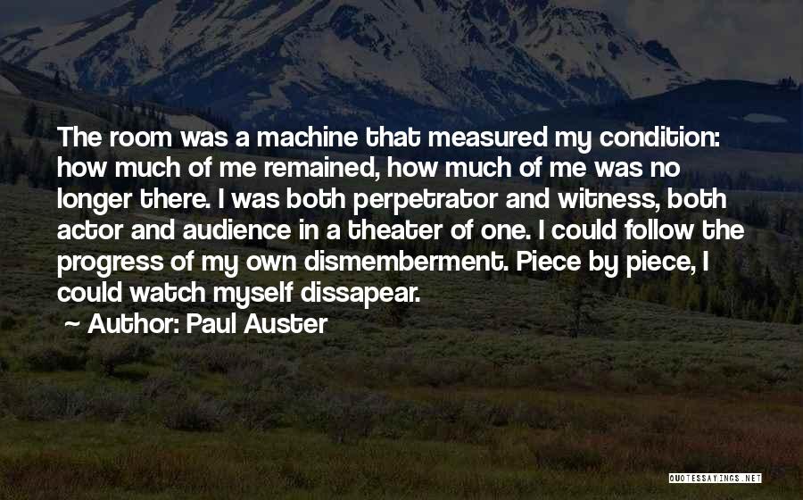 Dismemberment Quotes By Paul Auster