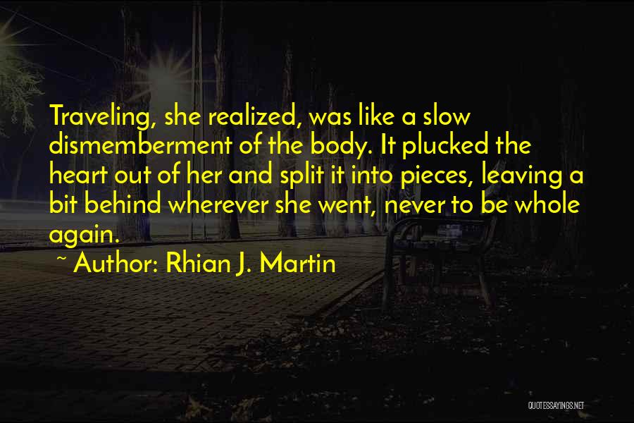 Dismemberment Quotes By Rhian J. Martin