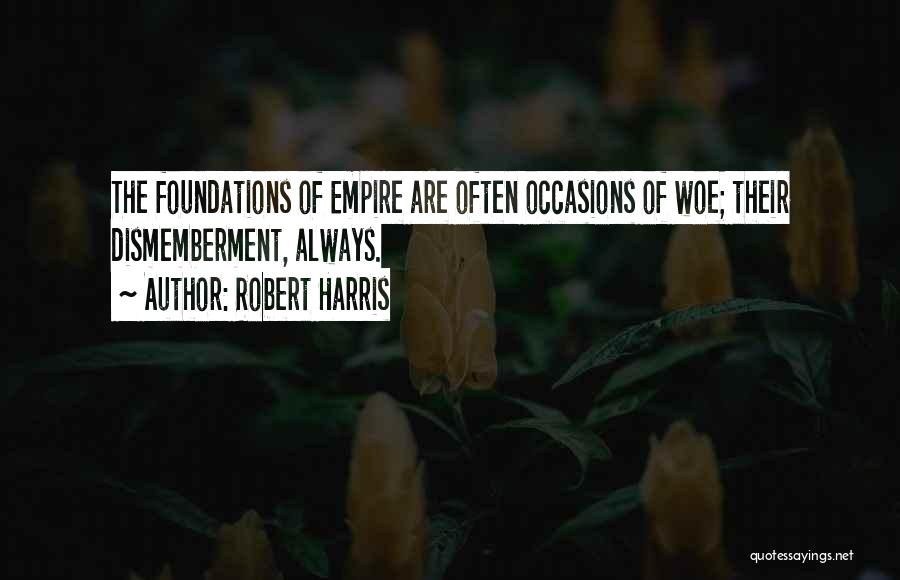Dismemberment Quotes By Robert Harris