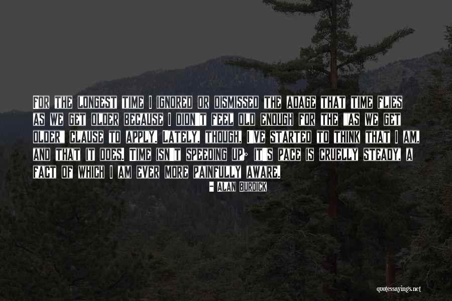 Dismissed Quotes By Alan Burdick Dismissed Quotes By Alan Burdick