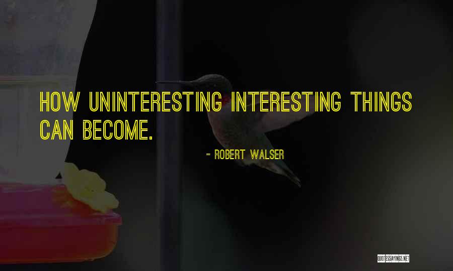 Dismissiveness Def Quotes By Robert Walser Dismissiveness Def Quotes By Robert Walser