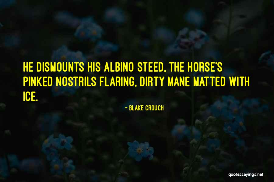Dismounts A Horse Quotes By Blake Crouch Dismounts A Horse Quotes By Blake Crouch
