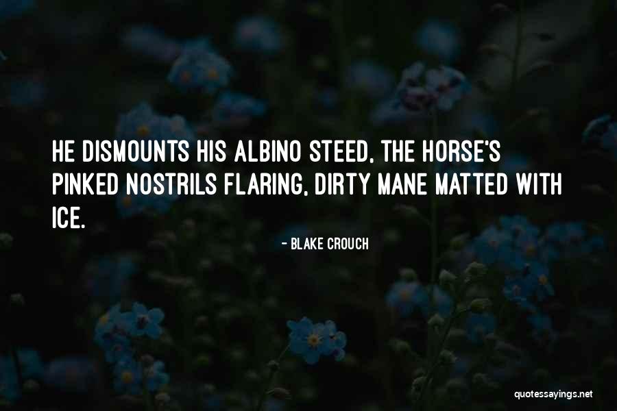 Dismounts Off Horse Quotes By Blake Crouch Dismounts Off Horse Quotes By Blake Crouch