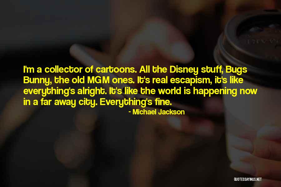 Disney Cartoon Quotes By Michael Jackson Disney Cartoon Quotes By Michael Jackson