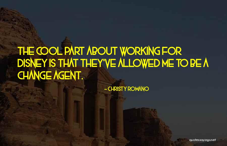 Disney Change Quotes By Christy Romano Disney Change Quotes By Christy Romano