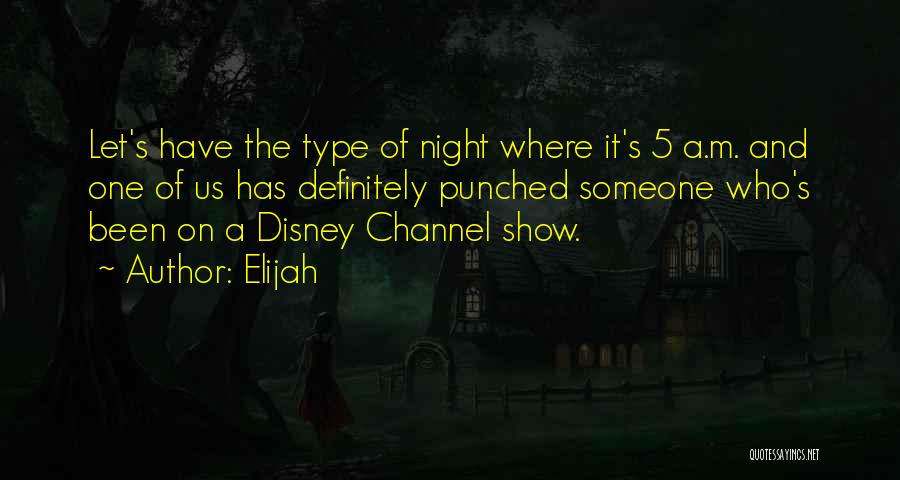 Disney Channel Show Quotes By Elijah