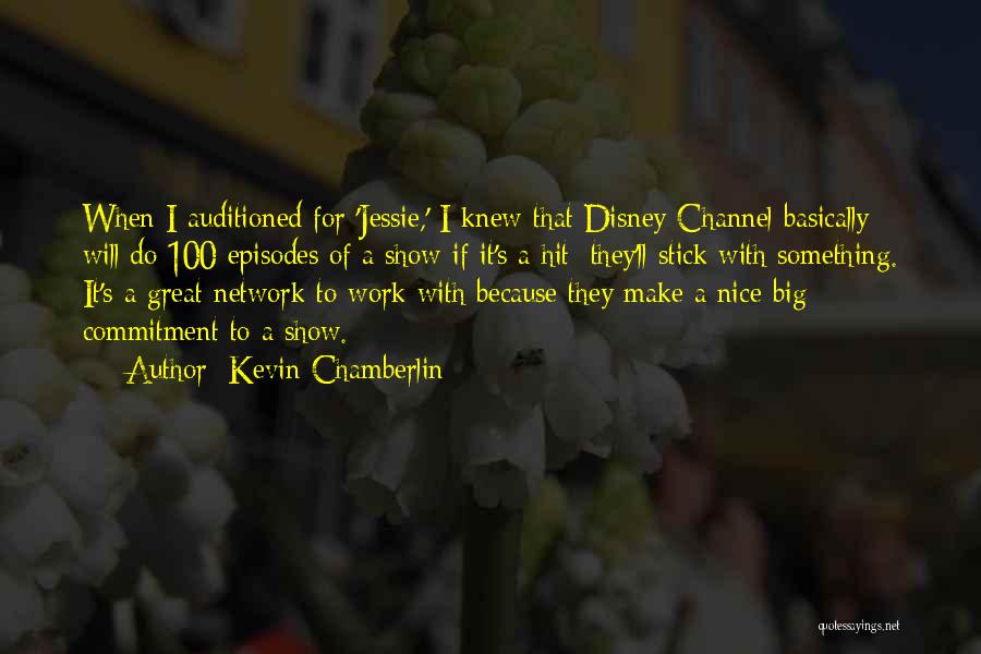Disney Channel Show Quotes By Kevin Chamberlin