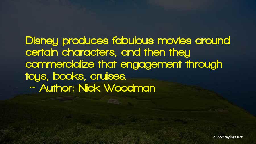 Disney Characters Quotes By Nick Woodman