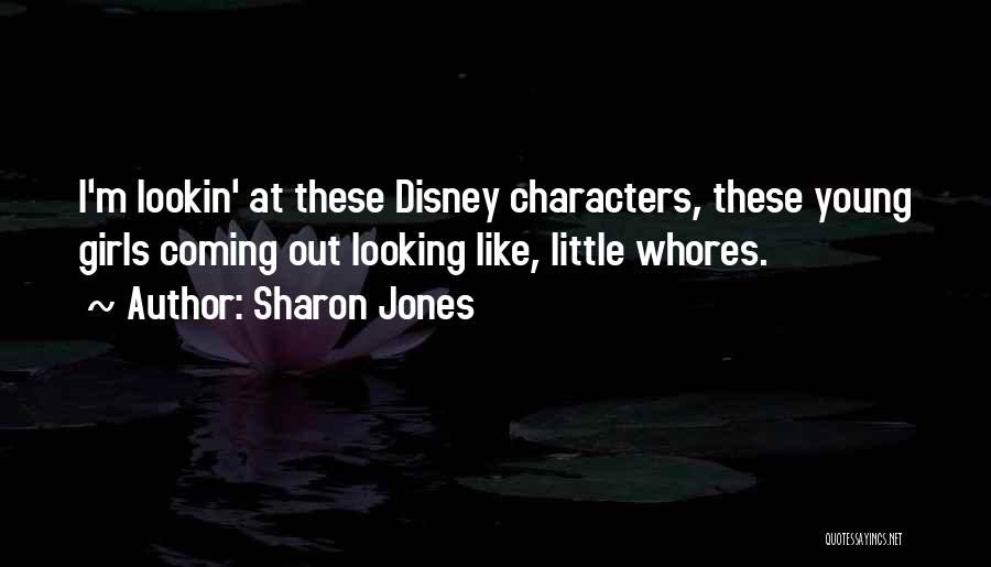 Disney Characters Quotes By Sharon Jones