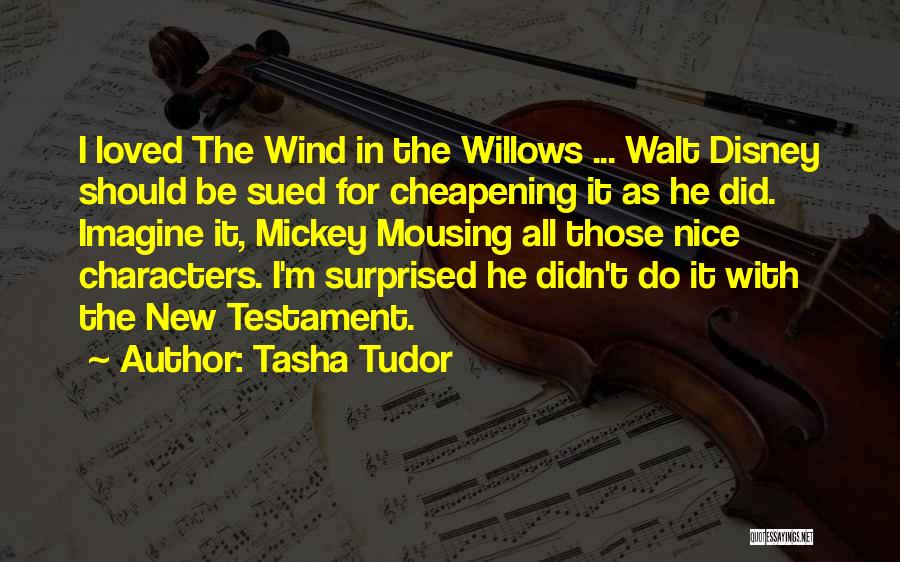 Disney Characters Quotes By Tasha Tudor