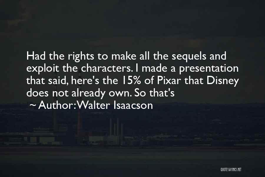 Disney Characters Quotes By Walter Isaacson