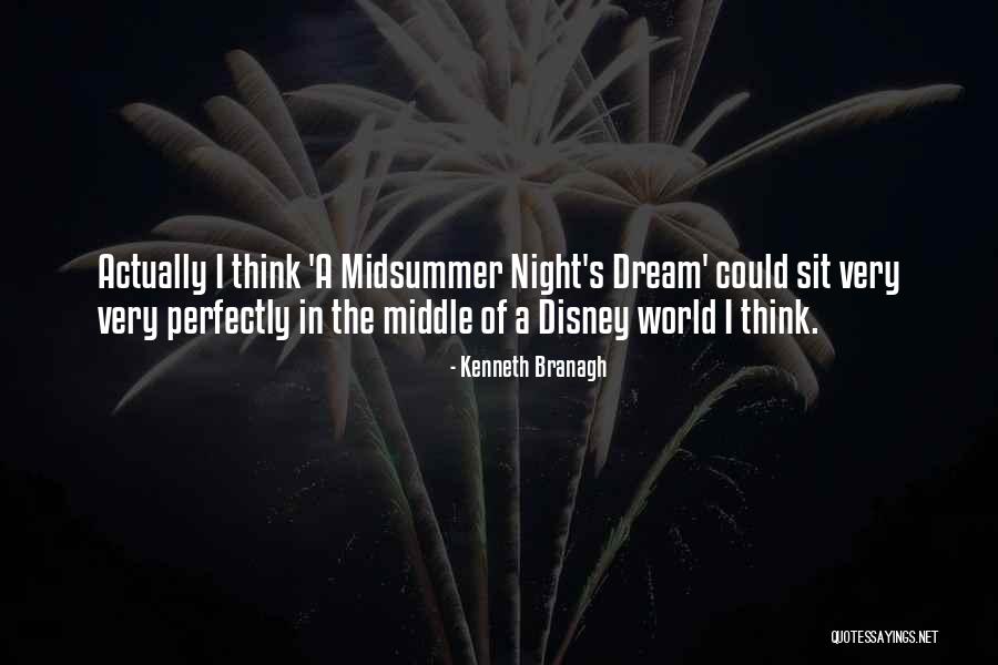 Disney Dream Quotes By Kenneth Branagh Disney Dream Quotes By Kenneth Branagh