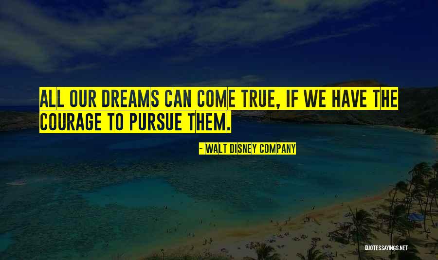 Disney Dreams Quotes By Walt Disney Company Disney Dreams Quotes By Walt Disney Company