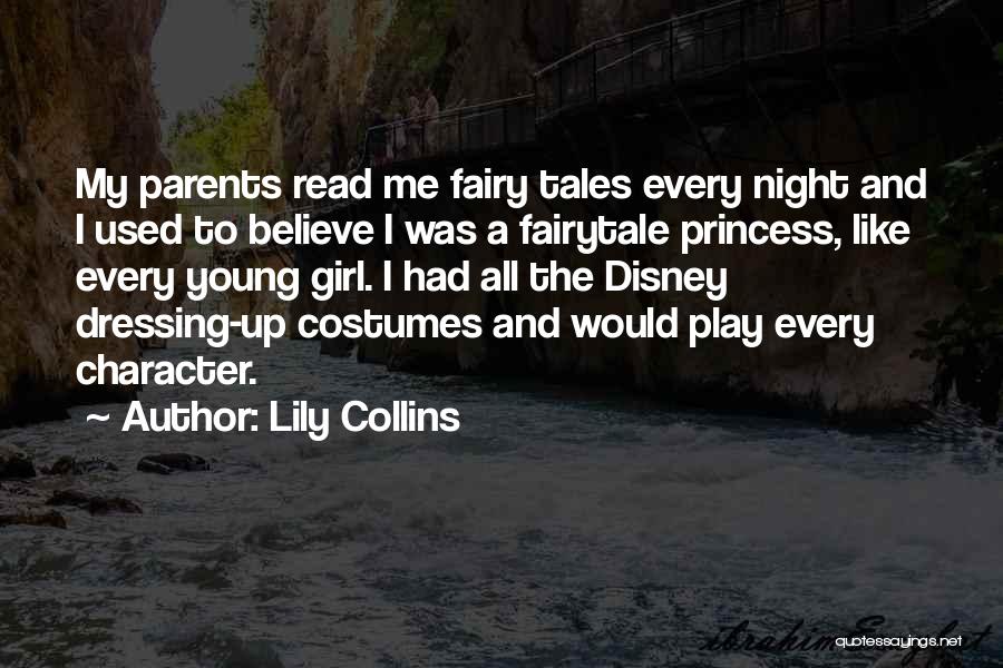 Disney Fairy Tales Quotes By Lily Collins
