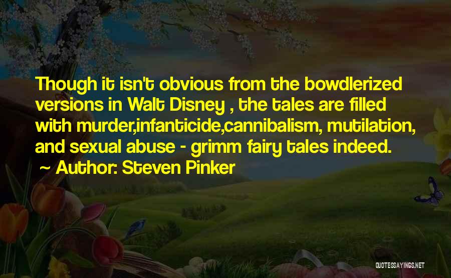 Disney Fairy Tales Quotes By Steven Pinker